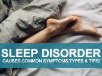 Sleep Disorder, Causes, Common Symptoms, Types And Tips!