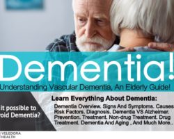 Understanding Vascular Dementia, An Elderly Guide!