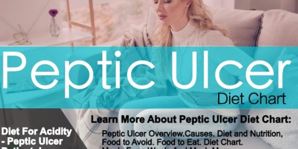 Peptic Ulcer Disease – Diet Chart For Stomach Ulcer!